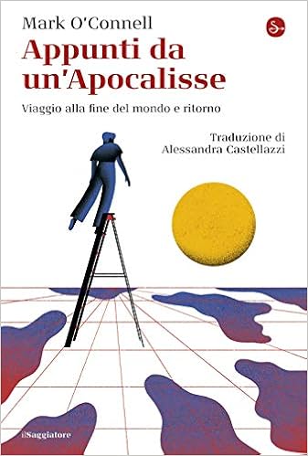 Mark O’Connell – Appunti da un’Apocalisse (2021)
