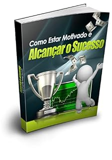 Livro Como Estar Motivado e Alcançar o Sucesso