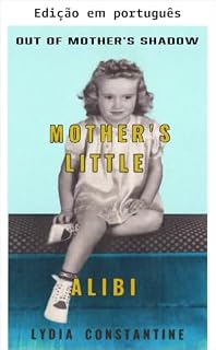 Livro O pequeno álibi da mãe (Fora da sombra da mãe Livro 1)