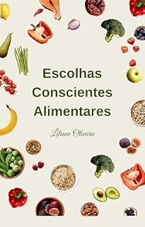 Livro Escolhas Conscientes Alimentares