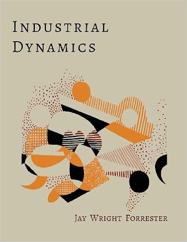 Industrial Dynamics, by Jay Wright Forrester Industrial Dynamics, by Jay Wright Forrester