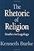 The Rhetoric of Religion: Studies in Logology