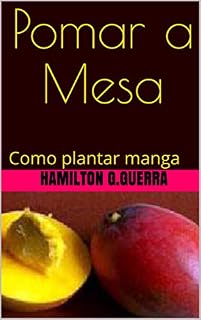 Livro Pomar a Mesa: Como plantar manga