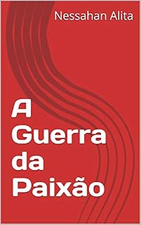 Livro A Guerra da Paixão