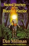 Sacred Journey of the Peaceful Warrior by Millman, Dan published by H.J. Kramer Paperback