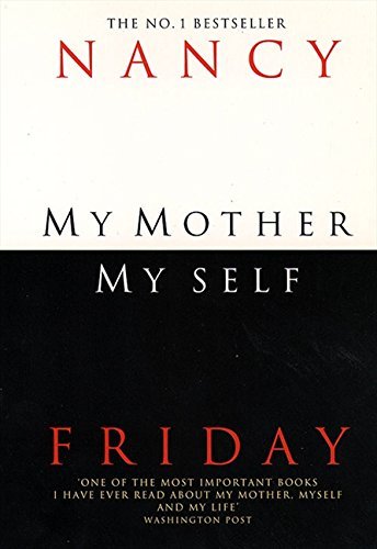 My Mother, Myself by Friday, Nancy (2010) Paperback