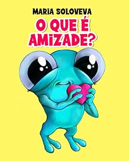 Livro O que é amizade?