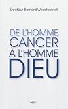De l'homme-cancer à l'homme-Dieu by 