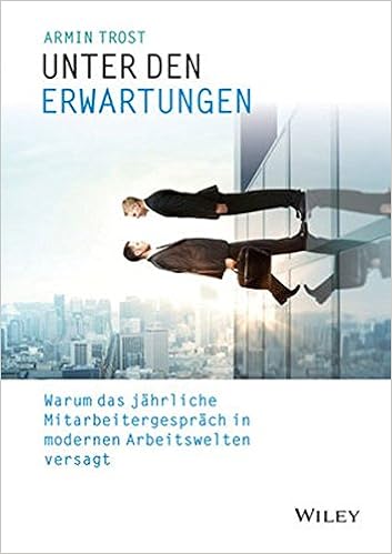 Unter Den Erwartungen Warum Das Jahrliche Mitarbeitergesprach In Trost Armin Amazon De Bucher