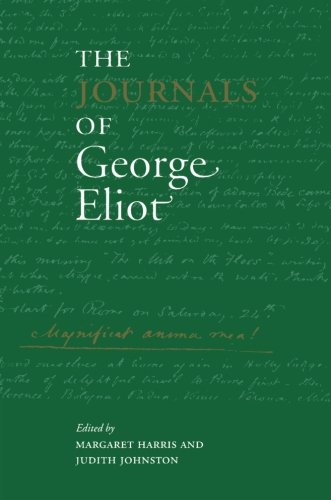 The Journals of George Eliot (Cambridge Studies in Romanticism (Paperback)), by George Eliot The Journals of George Eliot (Cambridge Studies in Romanticism (Paperback)), by George Eliot