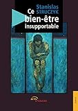 Ce bien-être insupportable (French Edition) by