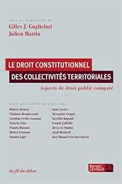 Le  droit constitutionnel des collectivités territoriales