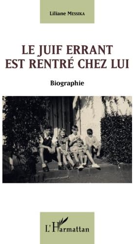 Le juif errant est rentré chez lui: Biographie (French Edition)