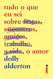 Livro Tudo o que eu sei sobre o amor