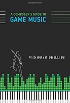 A Composer's Guide to Game Music (MIT Press) A Composer's Guide to Game Music (MIT Press)
