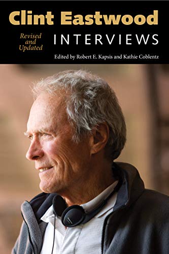 Clint Eastwood: Interviews, Revised and Updated (Conversations with Filmmakers Series) by