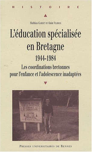 L' éducation spécialisée en Bretagne, 1944-1984