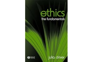 Ethics: The Fundamentals (Fundamentals of Philosophy Book 2)