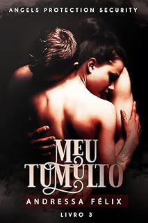 Livro MEU TUMULTO (ANGELS PROTECTION SECURITY Livro 3)