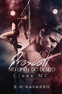 Livro Prescott no limite do desejo: Lion's M.C's