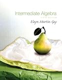 Intermediate Algebra Value Package (includes Student Solutions Manual), Martin-Gay and Martin-Gay, Elayn, 0321565401