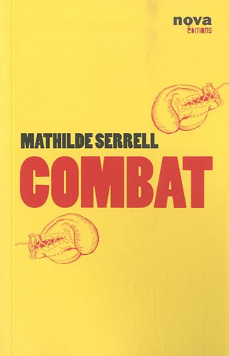 Combats (French Edition) by MATHILDE SERRELL
