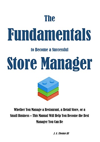 The Fundamentals To Become A Successful Store Manager -