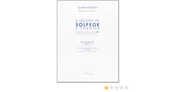 Lecons De Solfege A Chanter 5 Formation Musicale French Edition Messiaen Olivier 9790230977005 Amazon Com Books