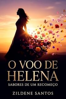 Livro O Voo de Helena: Sabores de Um Recomeço