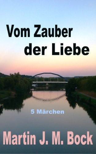 Vom Zauber der Liebe (German Edition)