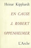 En cause: J. Robert Oppenheimer by