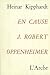 En cause: J. Robert Oppenheimer by
