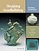 Throwing & Handbuilding: Forming Techniques (Ceramic Arts Handbook) by Anderson Turner