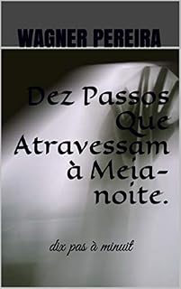 Livro Dez Passos Que Atravessam à Meia-noite.: dix pas à minuit