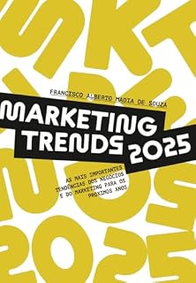 Livro Marketing Trends 2025: As mais importantes tendências dos negócios e do marketing para os próximos anos