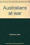 Front cover for the book Australians at war by Peter Cochrane