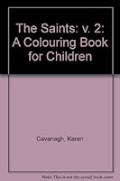 The Saints: A Colouring Book for Children: v. 2 0882711784 Book Cover