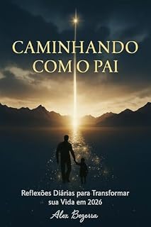 Livro Caminhando com o Pai: Reflexões Diárias para Transformar sua Vida em 2026