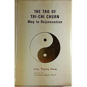 The Tao of Tai-Chi Chuan: Way to Rejuvenation