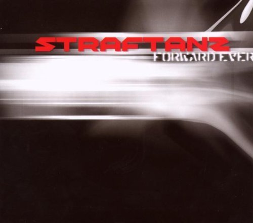 Straftanz - Forward Ever Backward Never - Zortam Music