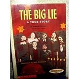 the big lie, a true story by