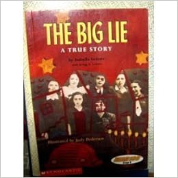 The Big Lie A True Story Leitner Isabella 9780439064255 Amazon Com Books