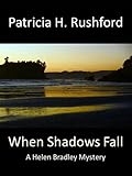 When Shadows Fall: A Helen Bradley Mystery (Helen Bradley Mysteries Book 5)
