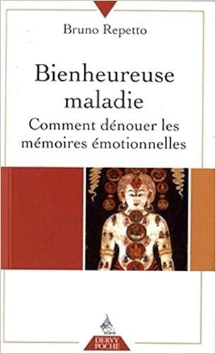 Amazon Fr Bienheureuse Maladie Comment Denouer Les Memoires Emotionnelles Repetto Bruno Livres