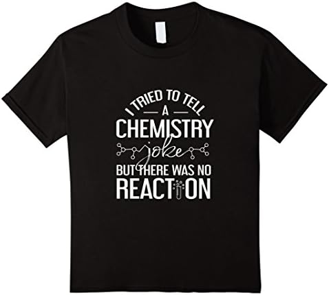 unisex-child Told a Chemistry Joke - No Reaction - Funny Science Shirt 12 Black