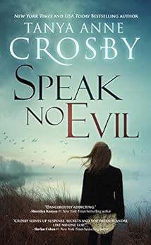 Speak No Evil (An Oyster Point Thriller Book 2) by [Crosby, Tanya Anne]