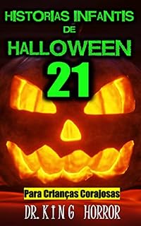 Livro 21 HISTORIAS INFANTIS DE HALLOWEEN: Contos para Crianças corajosas ( Livros infantis )