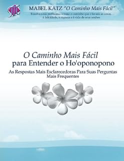 Livro O Caminho Mais Fácil para Entender o Ho'oponopono (Portuguese Edition)