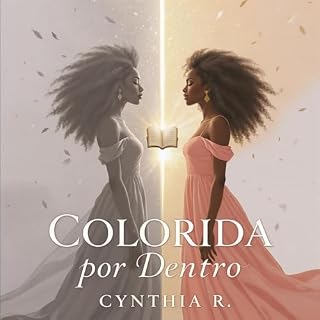 Livro Colorida Por Dentro: Uma história de fé, amor e poder interior que vai colorir a sua vida por dentro