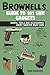 Brownells Guide to 101 Gun Gadgets: Useful Tools and Accessories Every Shooter Must Own